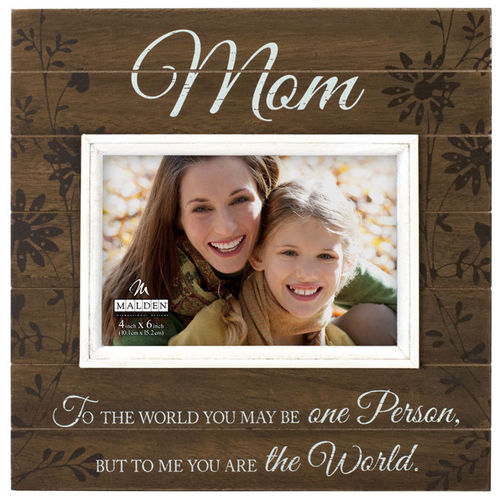 To The World You Are A Mother, Sentimental Picture Frame for Mom