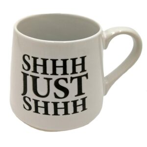 Shhh Just Shhh - Fat Bottom Ceramic Mug (White)