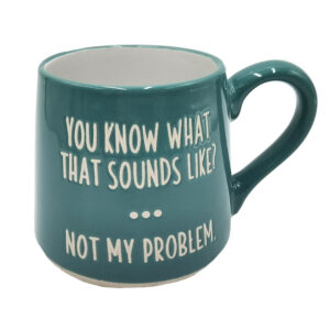 Not My Problem - Fat Bottom Ceramic Mug