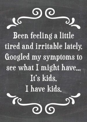 Been feeling a little tired and irritable lately. Googled my symptoms to see what I might have...-MAGNET