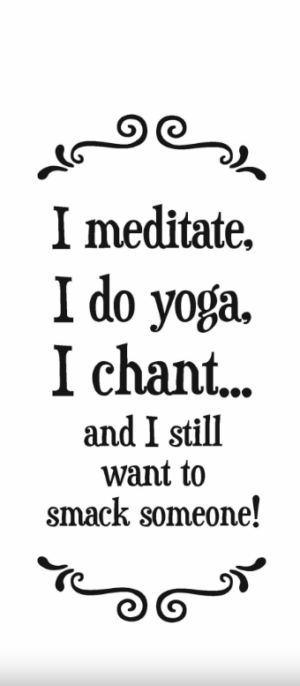 I meditate, I do yoga, I chant...- Tea Towel