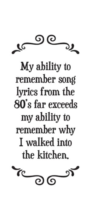 My ability to remember song lyrics from the 80's... - Tea Towel