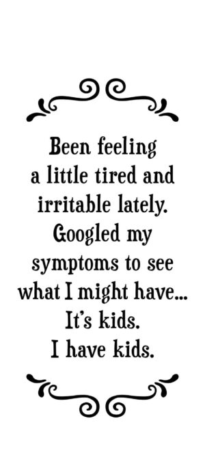 Been feeling a little tired and irritable lately...- Tea Towel