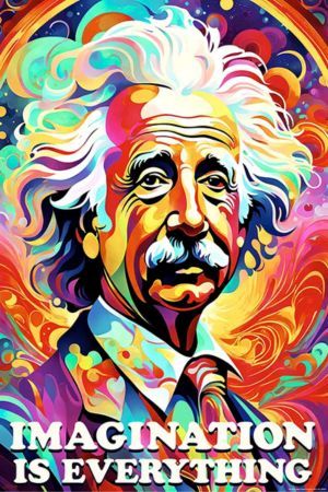 Imagination Is Everything - Einstein