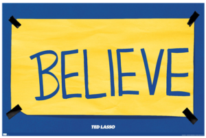 Ted Lasso - Believe